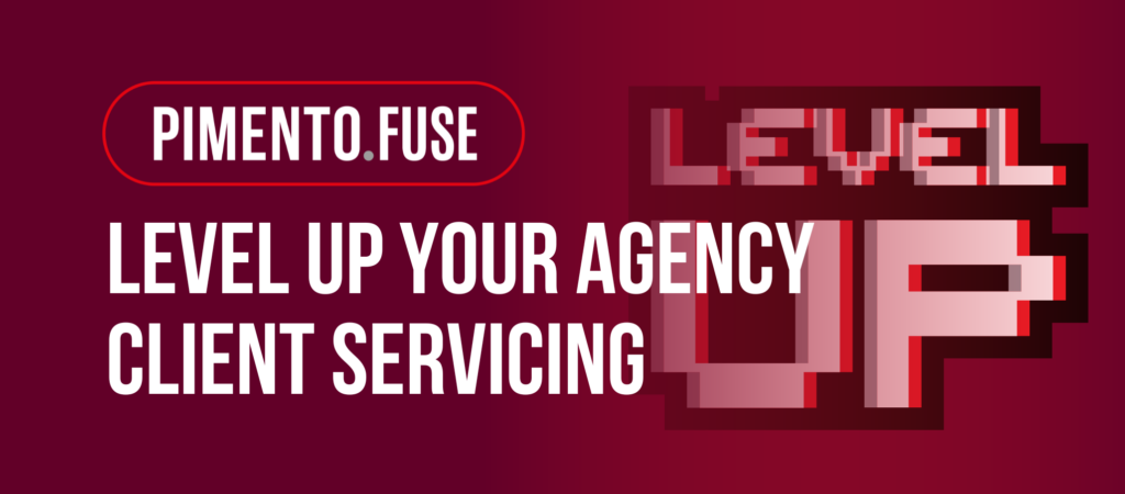 Level Up your Agency Client Servicing Pimento