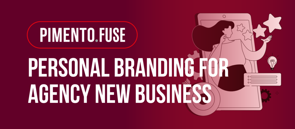 Personal Branding Agency new business Pimento Fuse