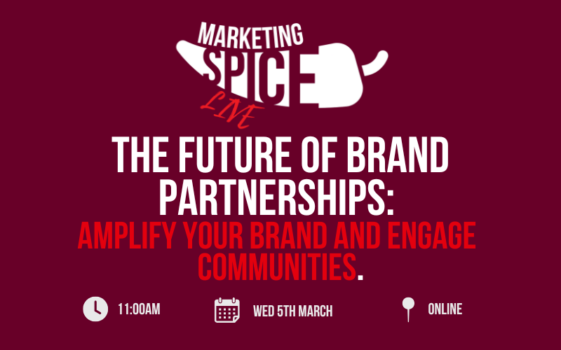 Marketing Spice LIVE webinar: The future of brand partnerships - amplify your brand and engage communities.