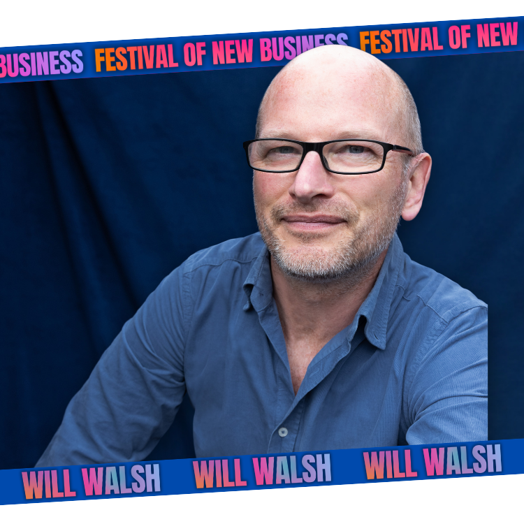 Will Walsh speaker at Festival of New Business