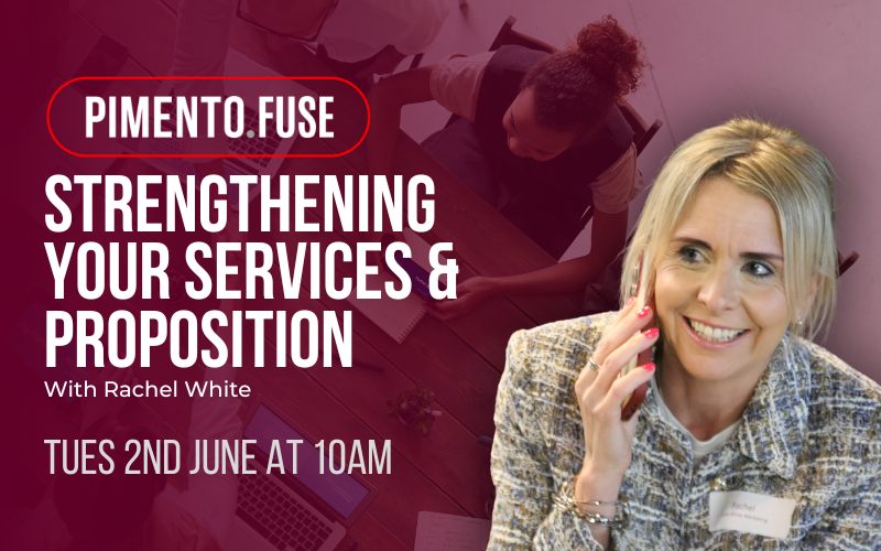 Pimento Fuse Workshop | Strengthening Your Services & Proposition